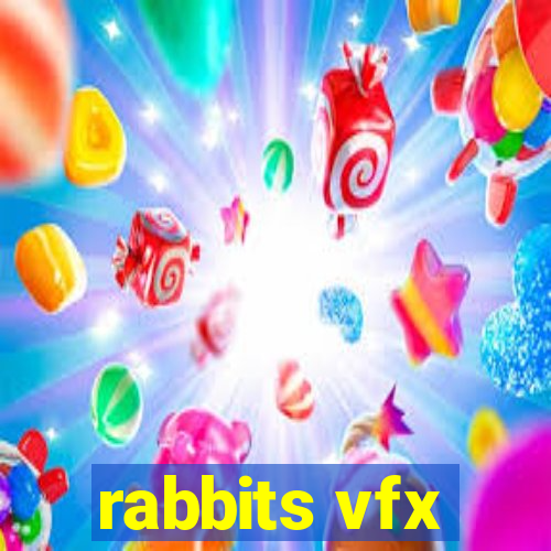 rabbits vfx